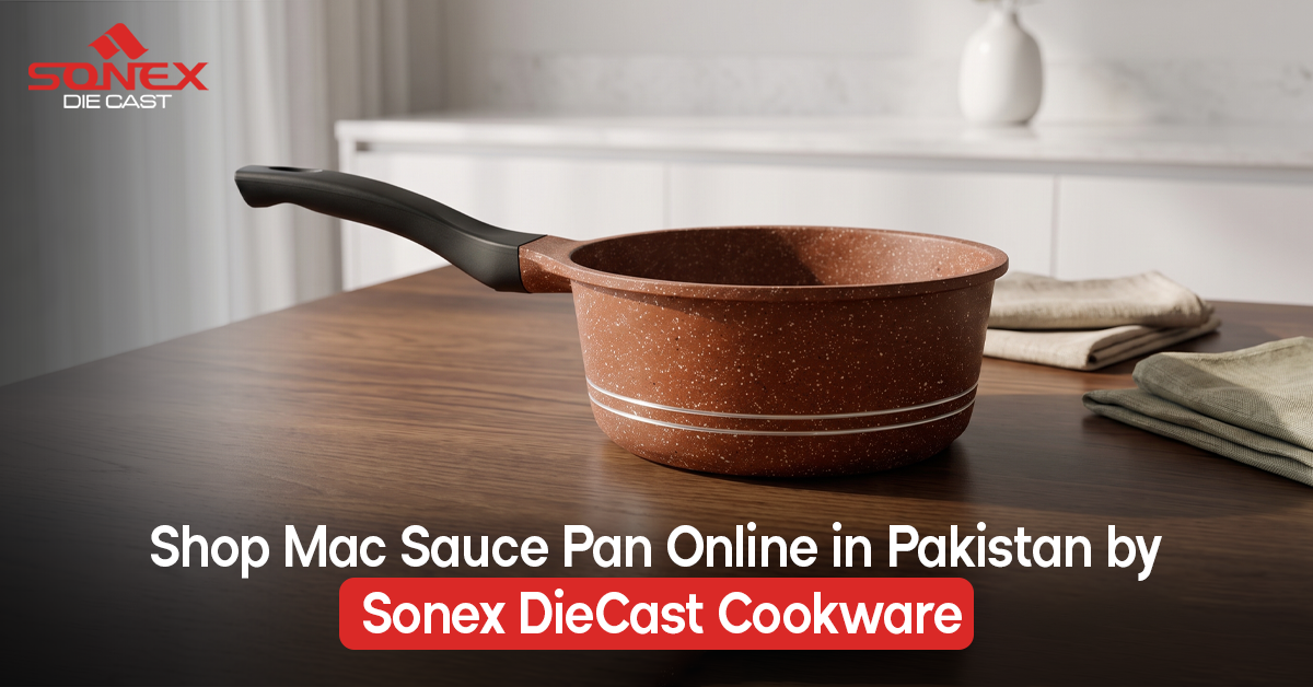 Shop Mac Sauce Pan Online in Pakistan by Sonex DieCast Cookware